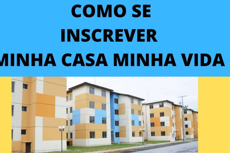 Minha Casa Minha Vida Saiba como Participar